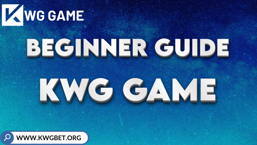 Beginner's Guide to KWG Game - Learn how to play responsibly and enjoy the game.