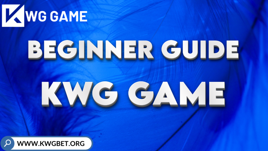 Beginner's Guide to KWG Game - Learn tips for responsible and enjoyable gameplay.