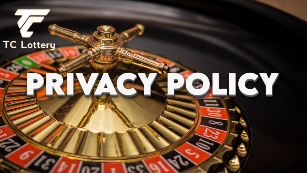 Privacy Policy for TC Lottery - Your Data and Security.